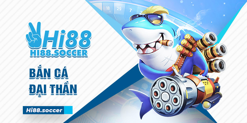 Tham Gia Bắn Cá Đại Thần Với Hệ Thống Game Siêu Chất Lượng 1 bắn cá đại thần