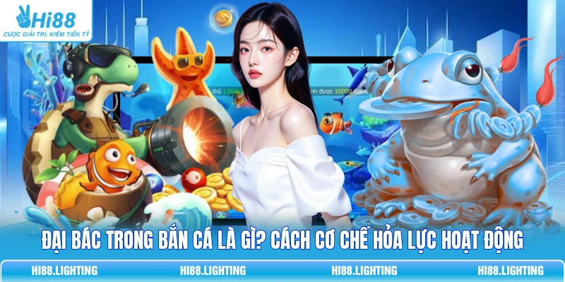 Đại Bác Trong Bắn Cá Là Gì? Cách Cơ Chế Hỏa Lực Hoạt Động 1 Đại Bác Trong Bắn Cá Là Gì? Cách Cơ Chế Hỏa Lực Hoạt Động